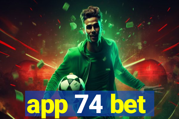 app 74 bet